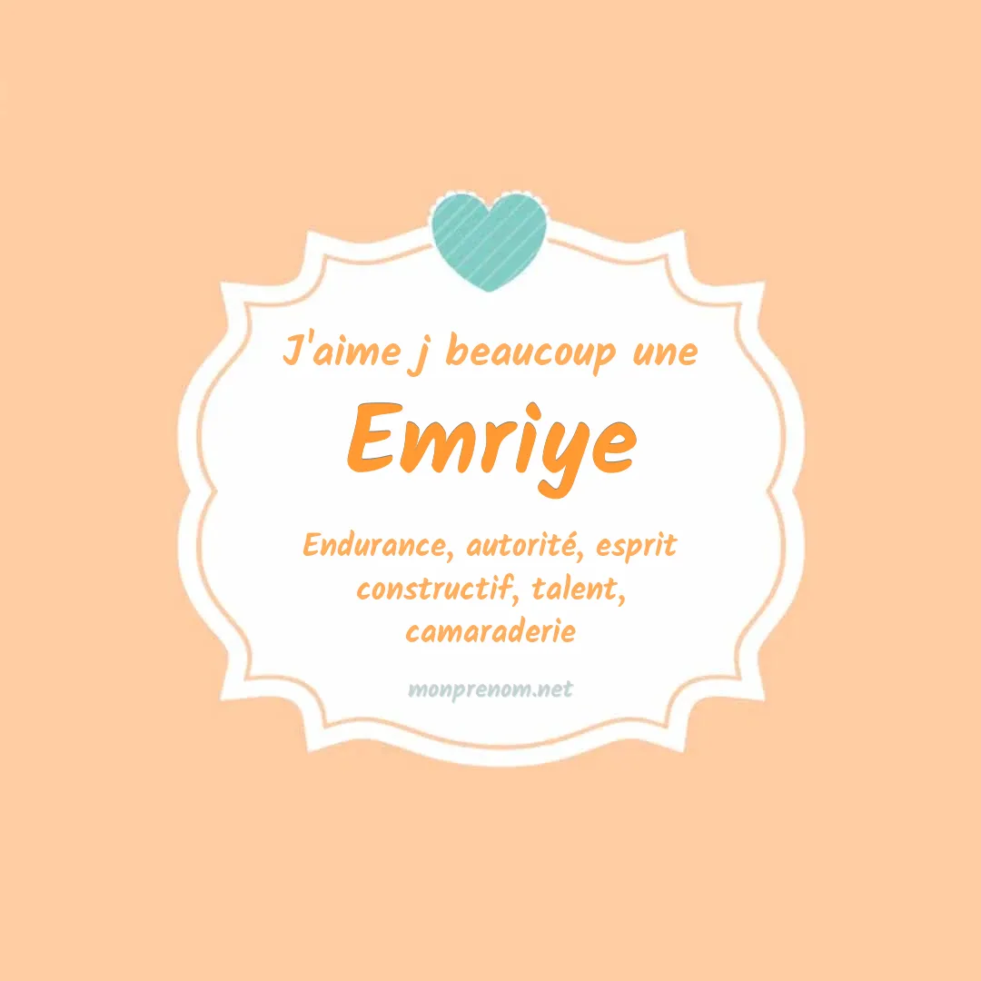 J'aime beaucoup Emriye