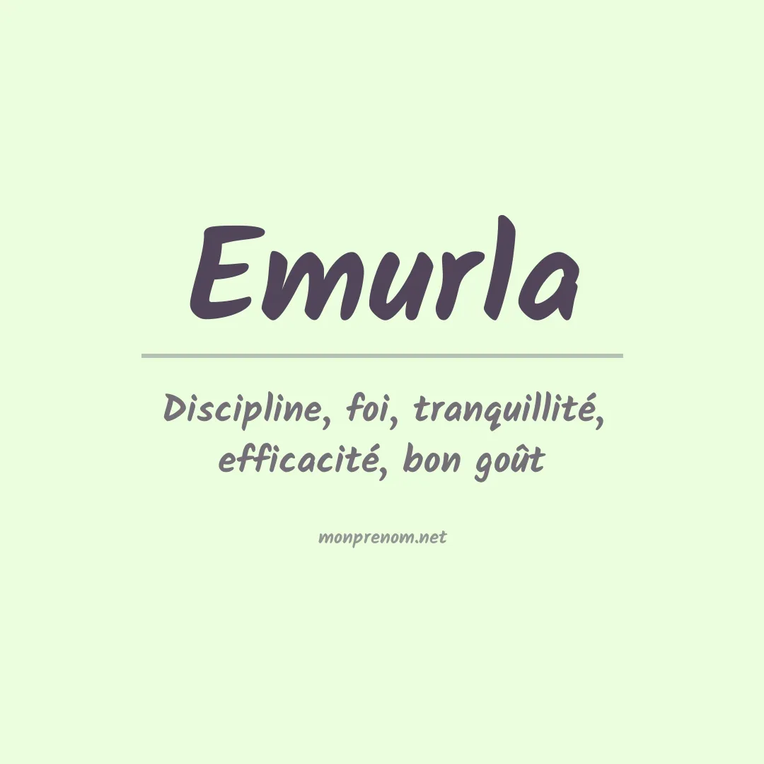 Signification du prénom Emurla