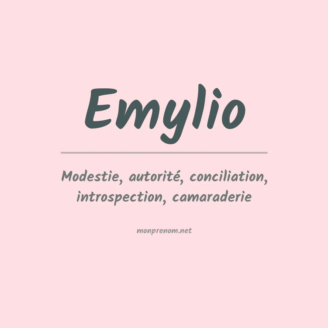 Signification du prénom Emylio