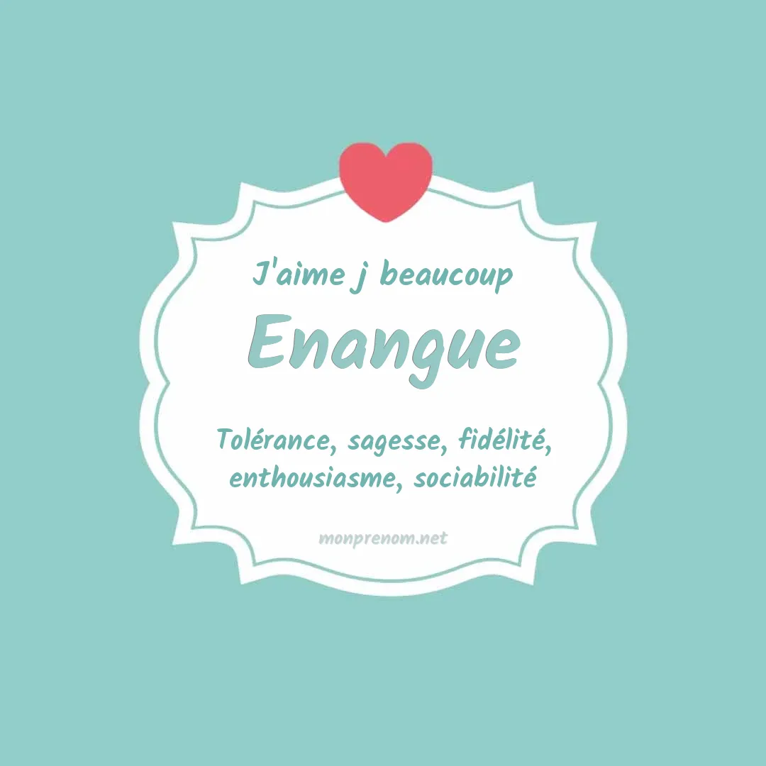 J'aime beaucoup Enangue