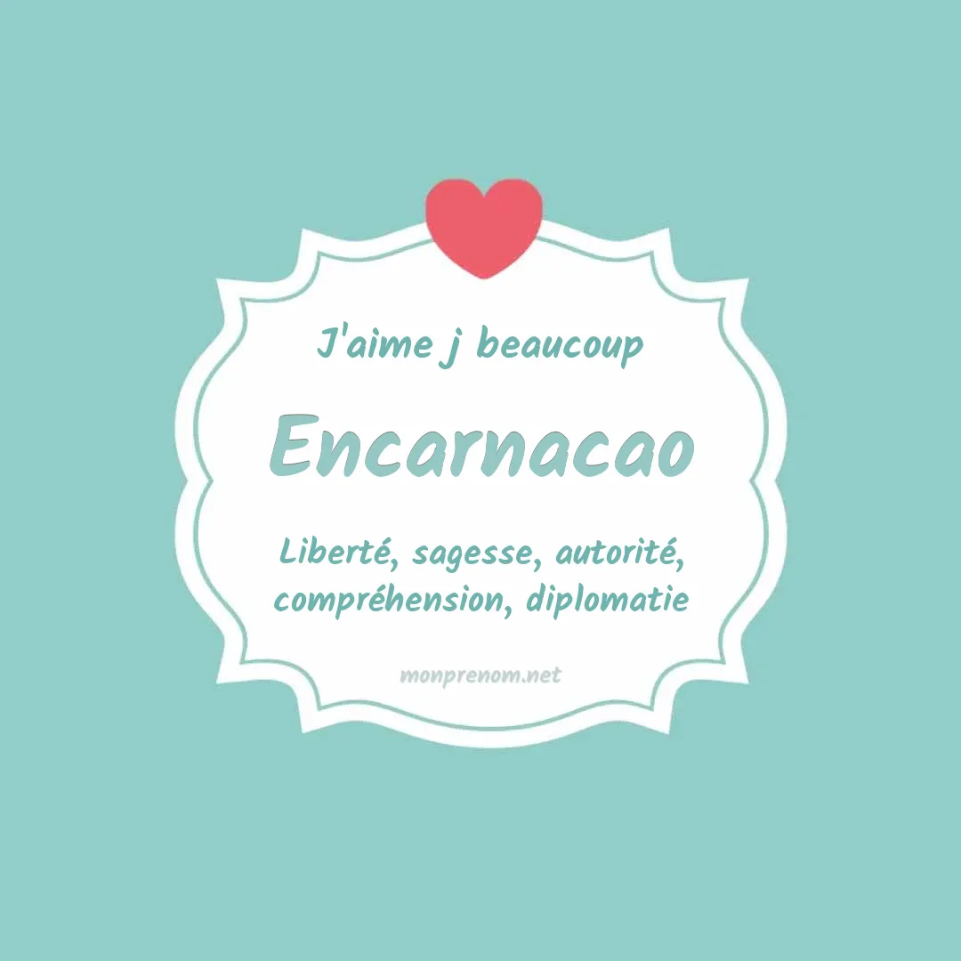 J'aime beaucoup Encarnacao