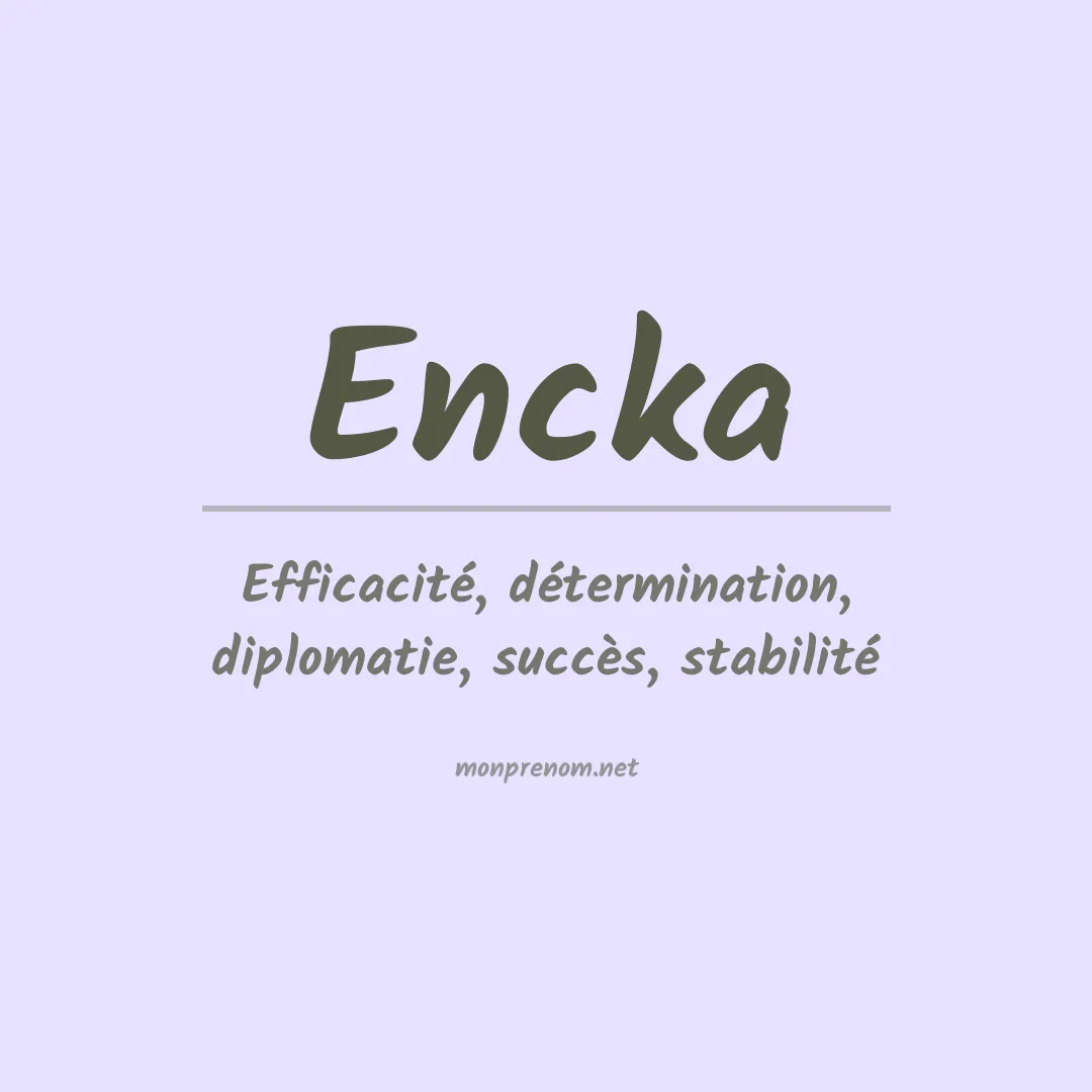 Signification du prénom Encka
