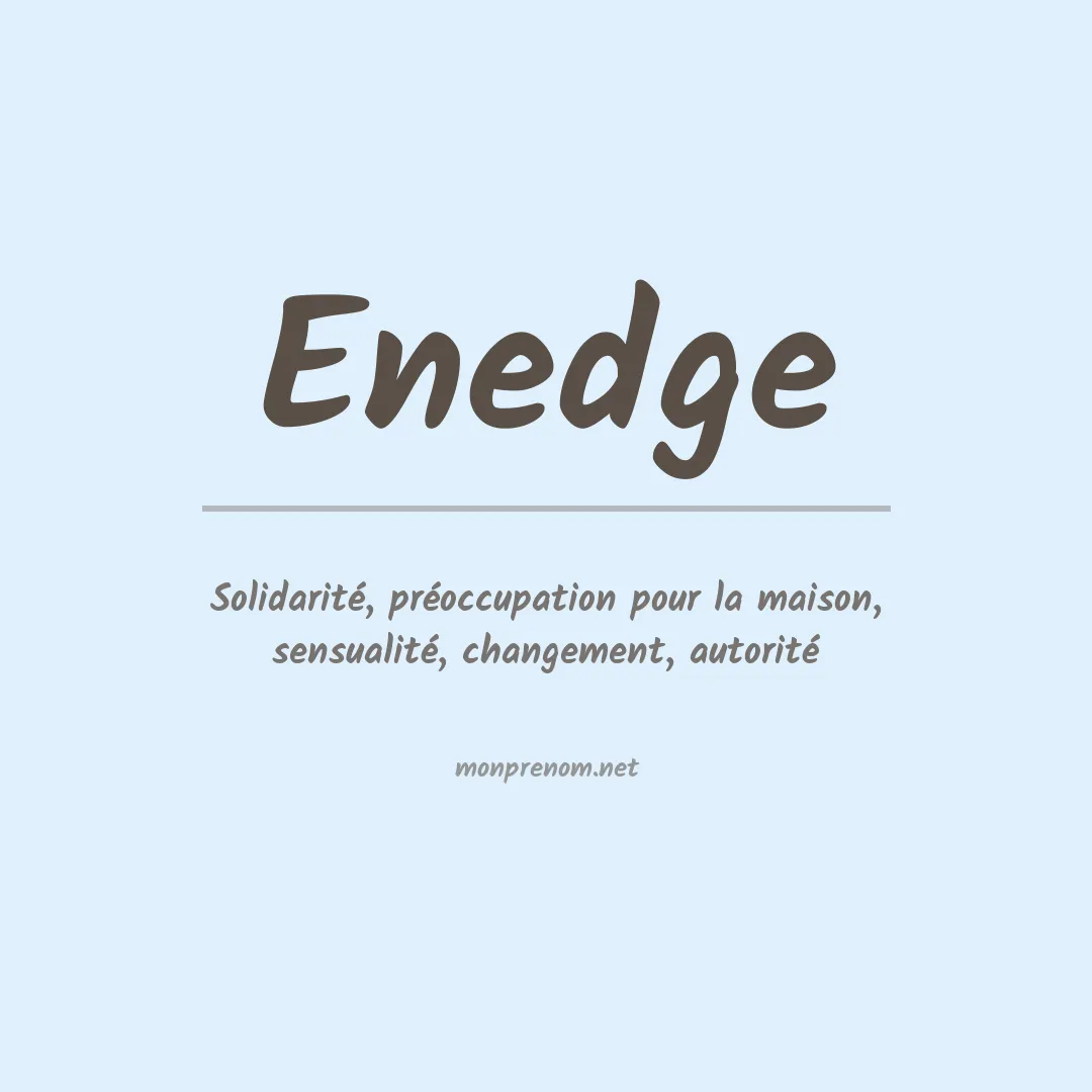 Signification du prénom Enedge