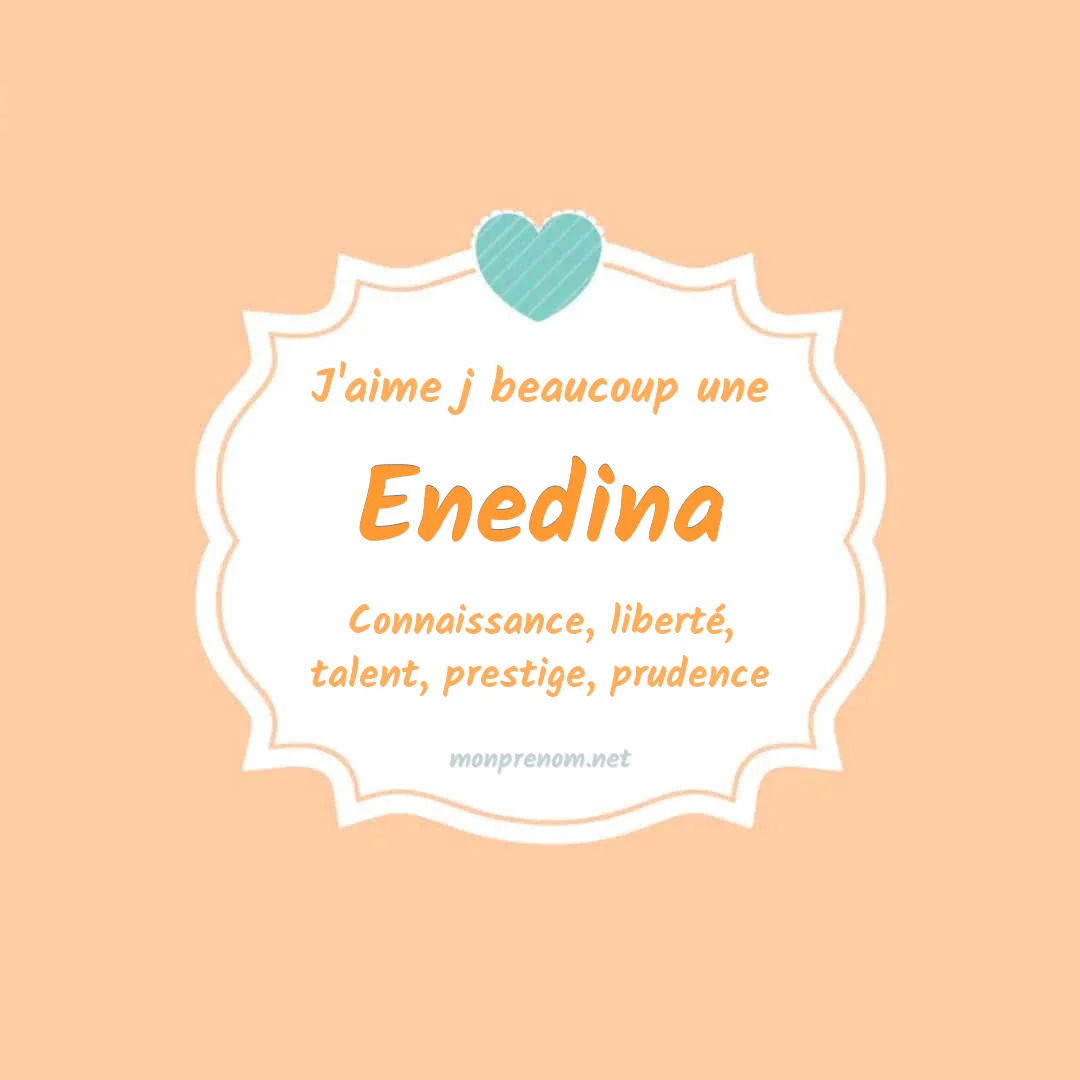 J'aime beaucoup Enedina