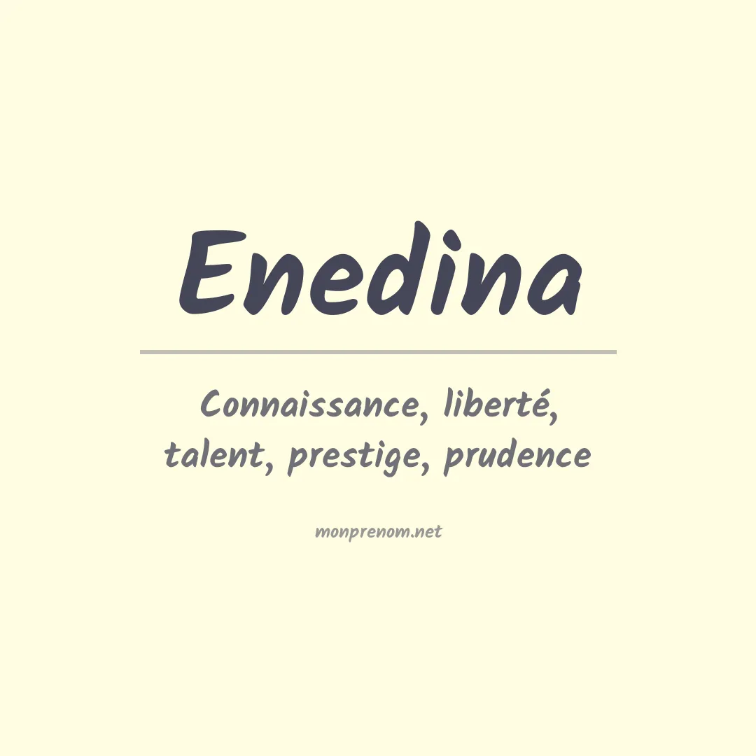 Signification du prénom Enedina