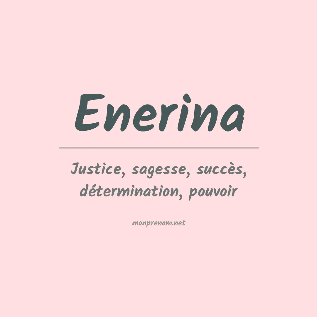 Signification du prénom Enerina
