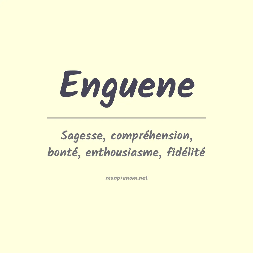 Signification du prénom Enguene