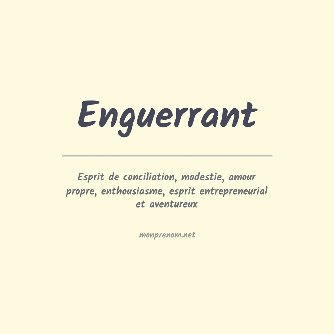 Signification du prénom Enguerrant