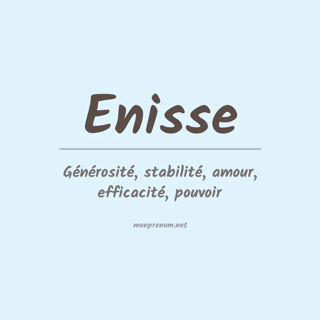 Signification du prénom Enisse