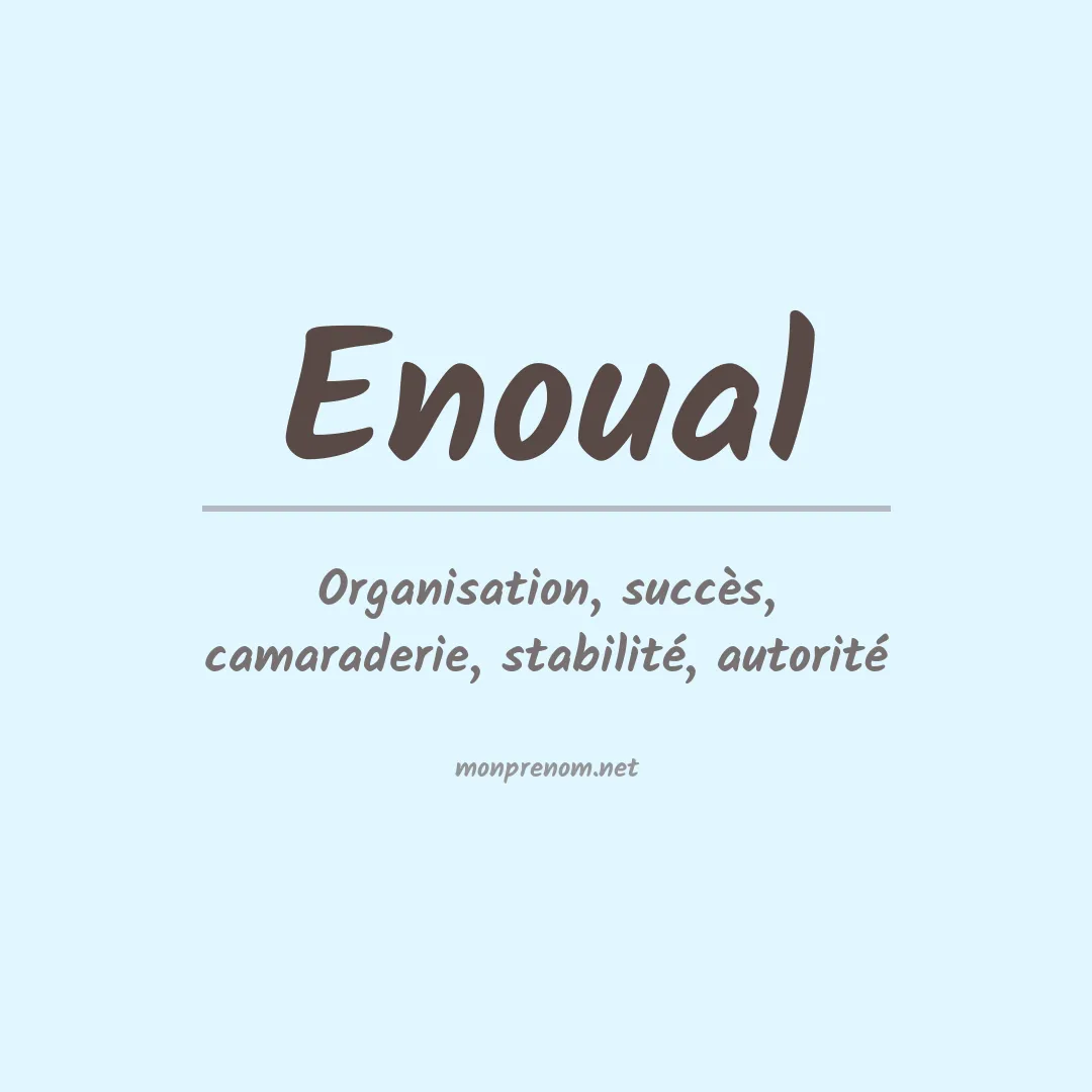 Signification du prénom Enoual