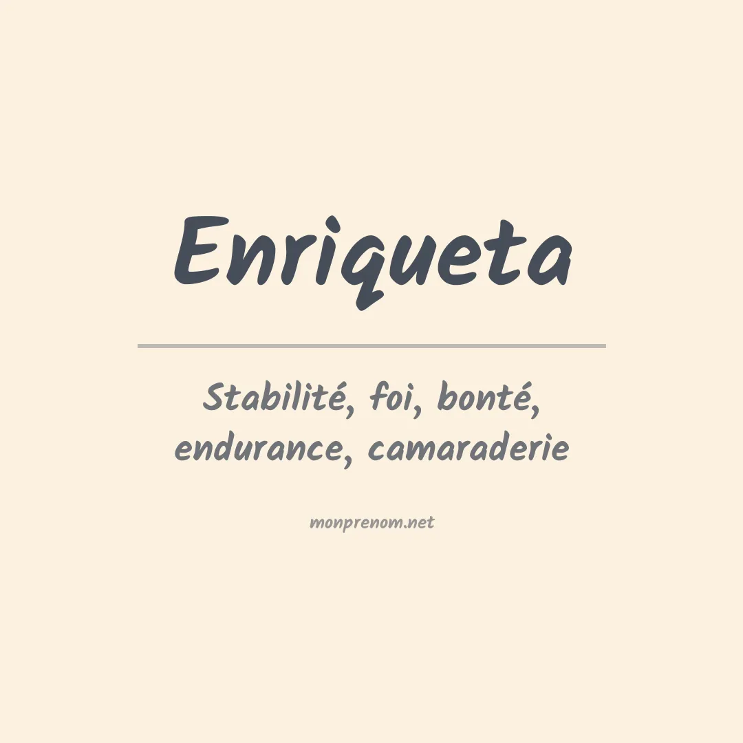 Signification du prénom Enriqueta