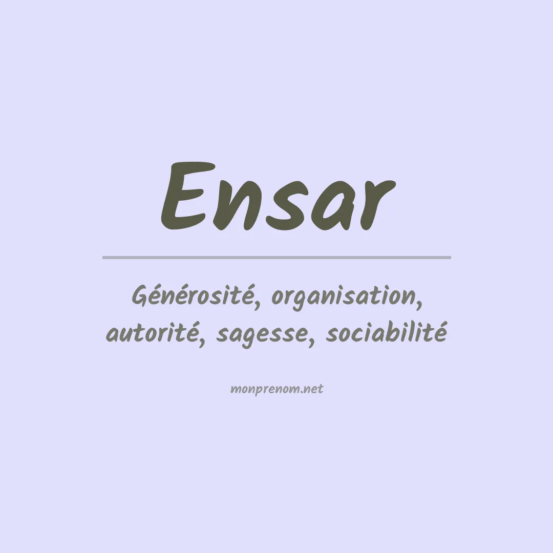 Signification du prénom Ensar
