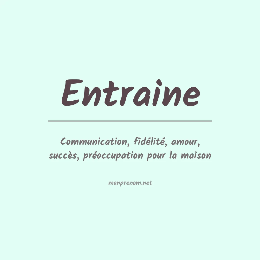 Signification du prénom Entraine