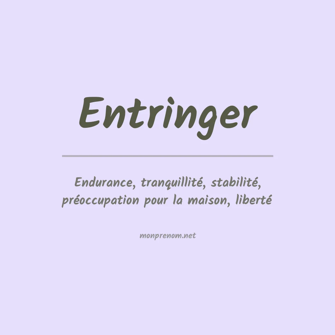 Signification du prénom Entringer