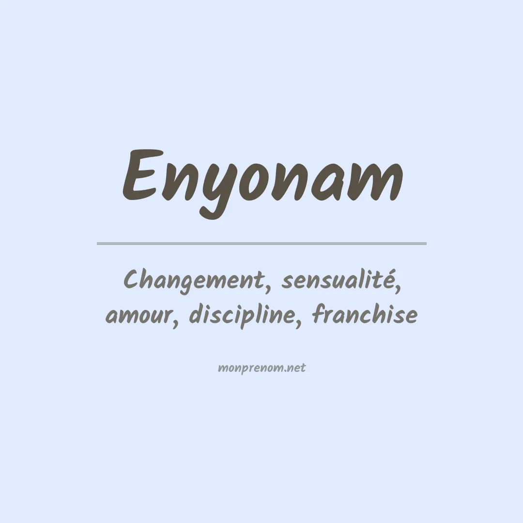Signification du prénom Enyonam
