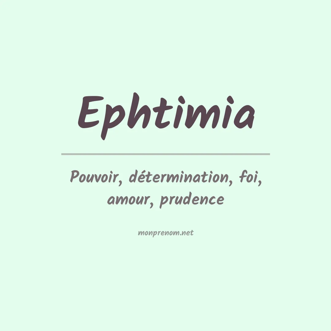 Signification du prénom Ephtimia