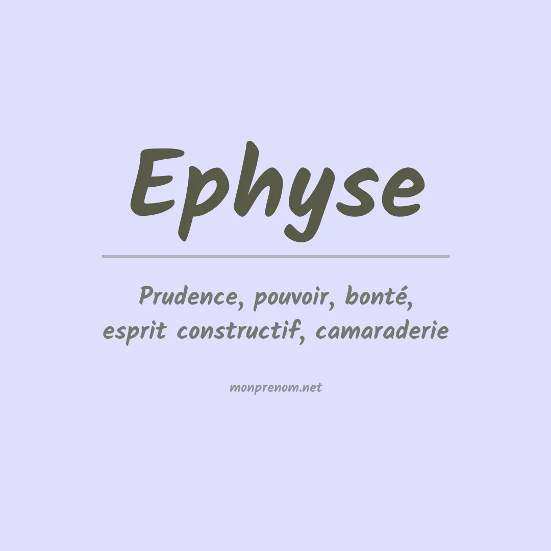 Signification du prénom Ephyse