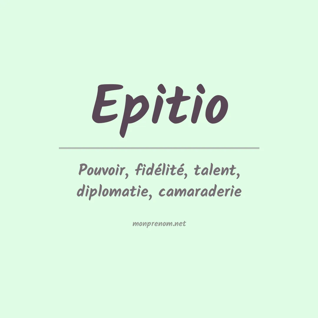 Signification du prénom Epitio