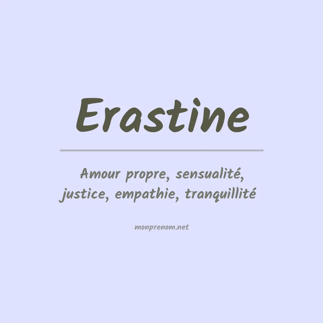 Signification du prénom Erastine