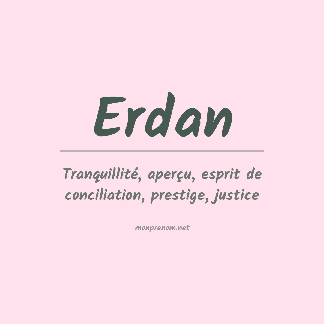 Signification du prénom Erdan