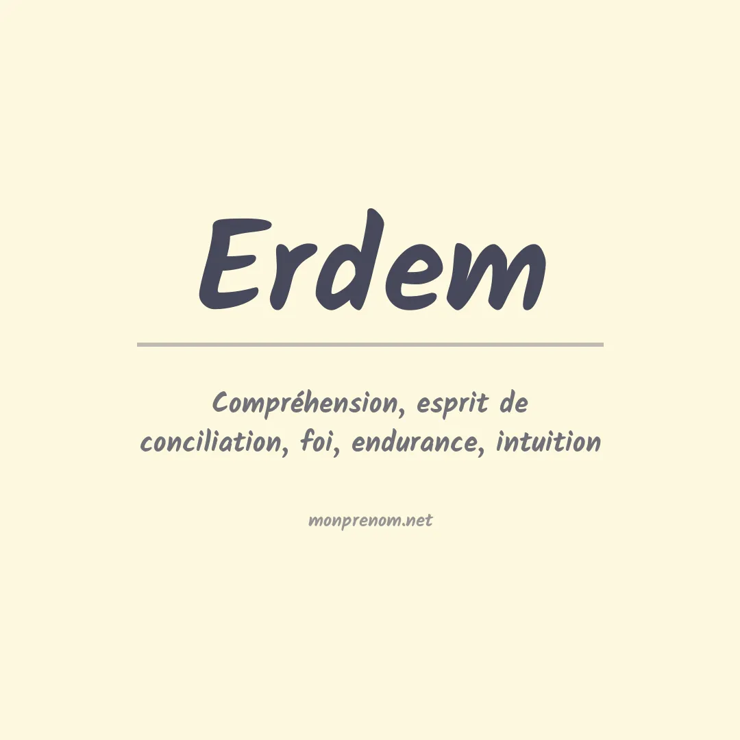 Signification du prénom Erdem