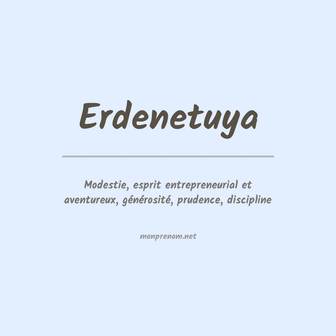 Signification du prénom Erdenetuya