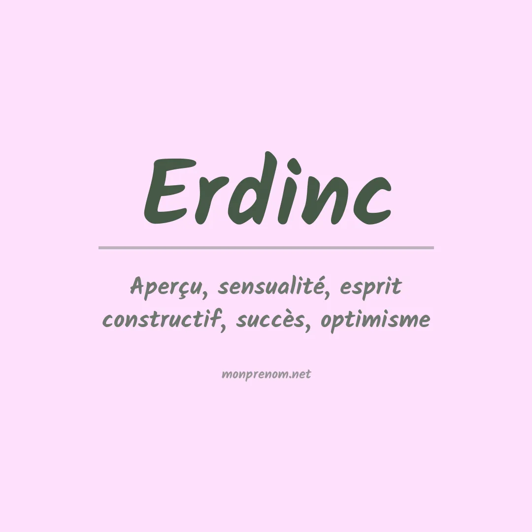 Signification du prénom Erdinc