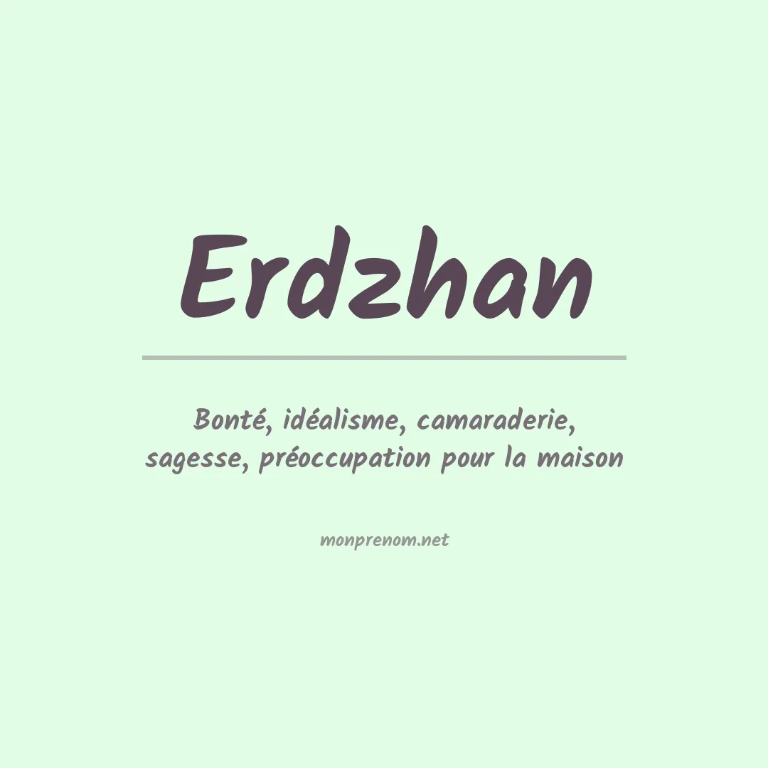 Signification du prénom Erdzhan