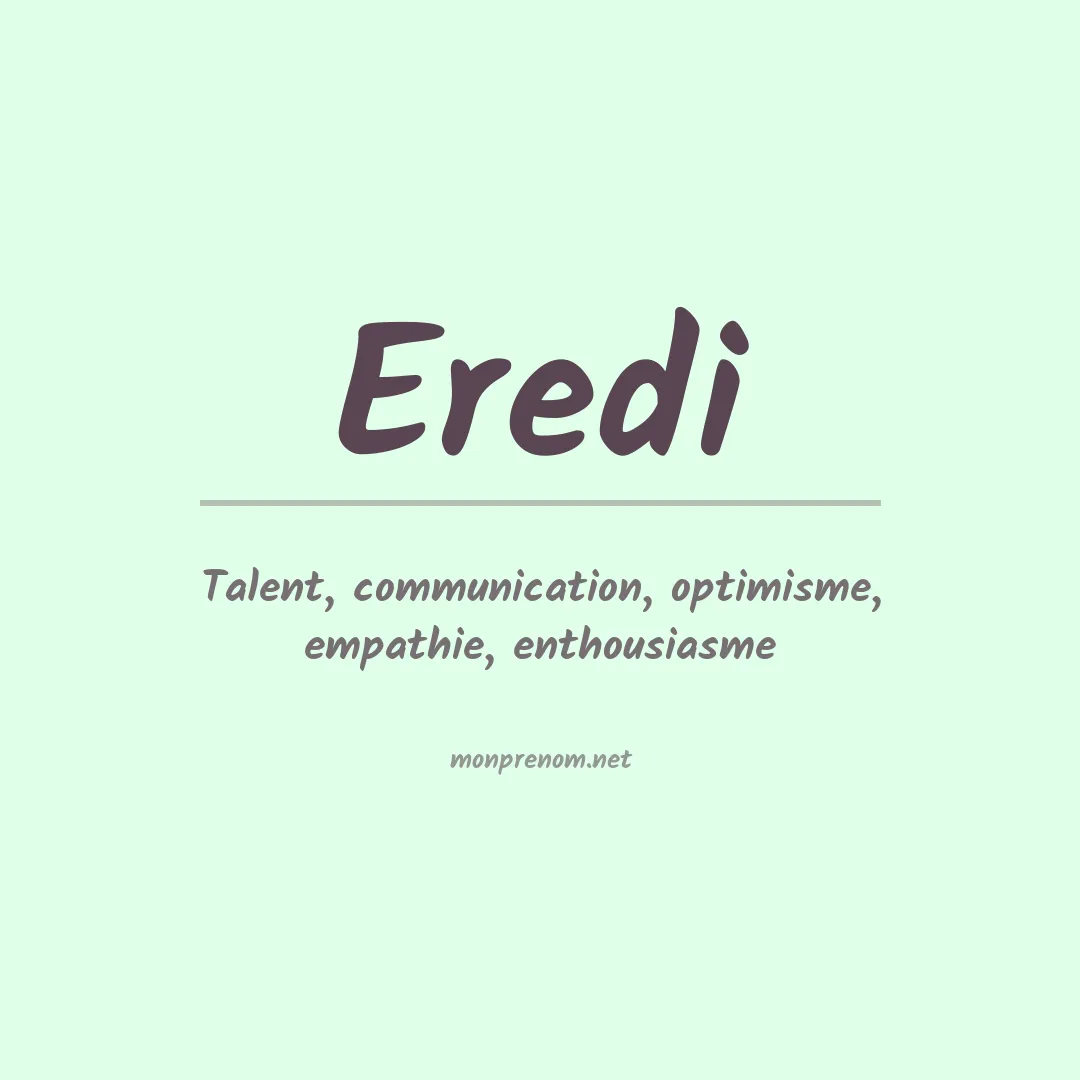 Signification du prénom Eredi
