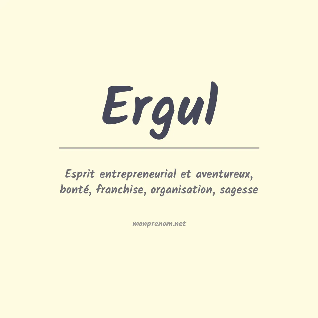 Signification du prénom Ergul