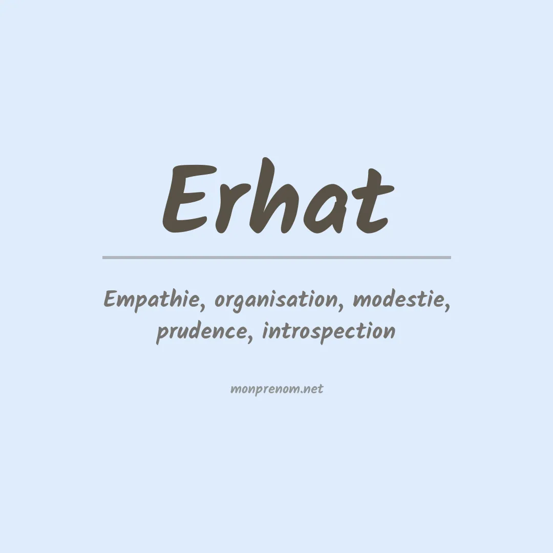 Signification du prénom Erhat
