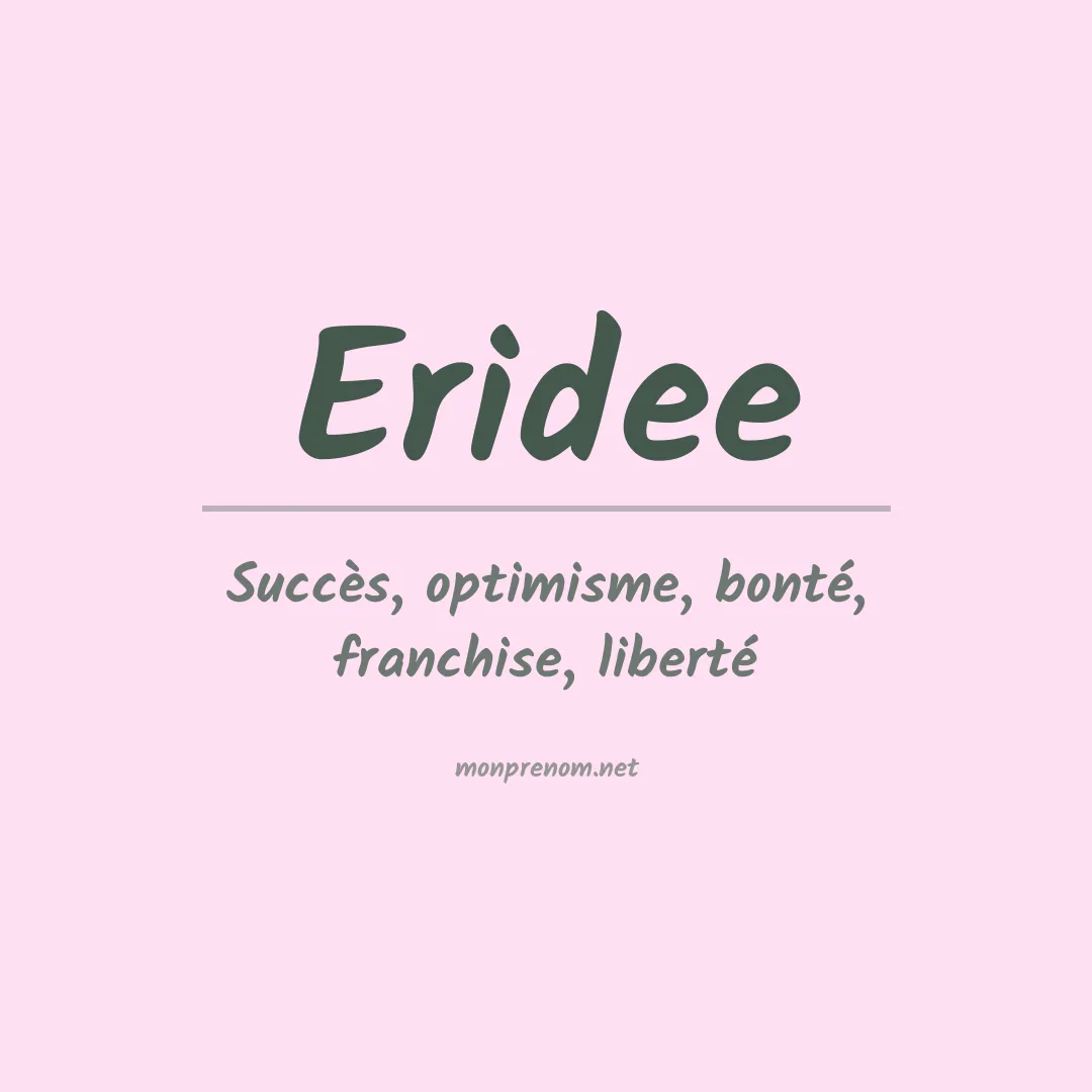 Signification du prénom Eridee
