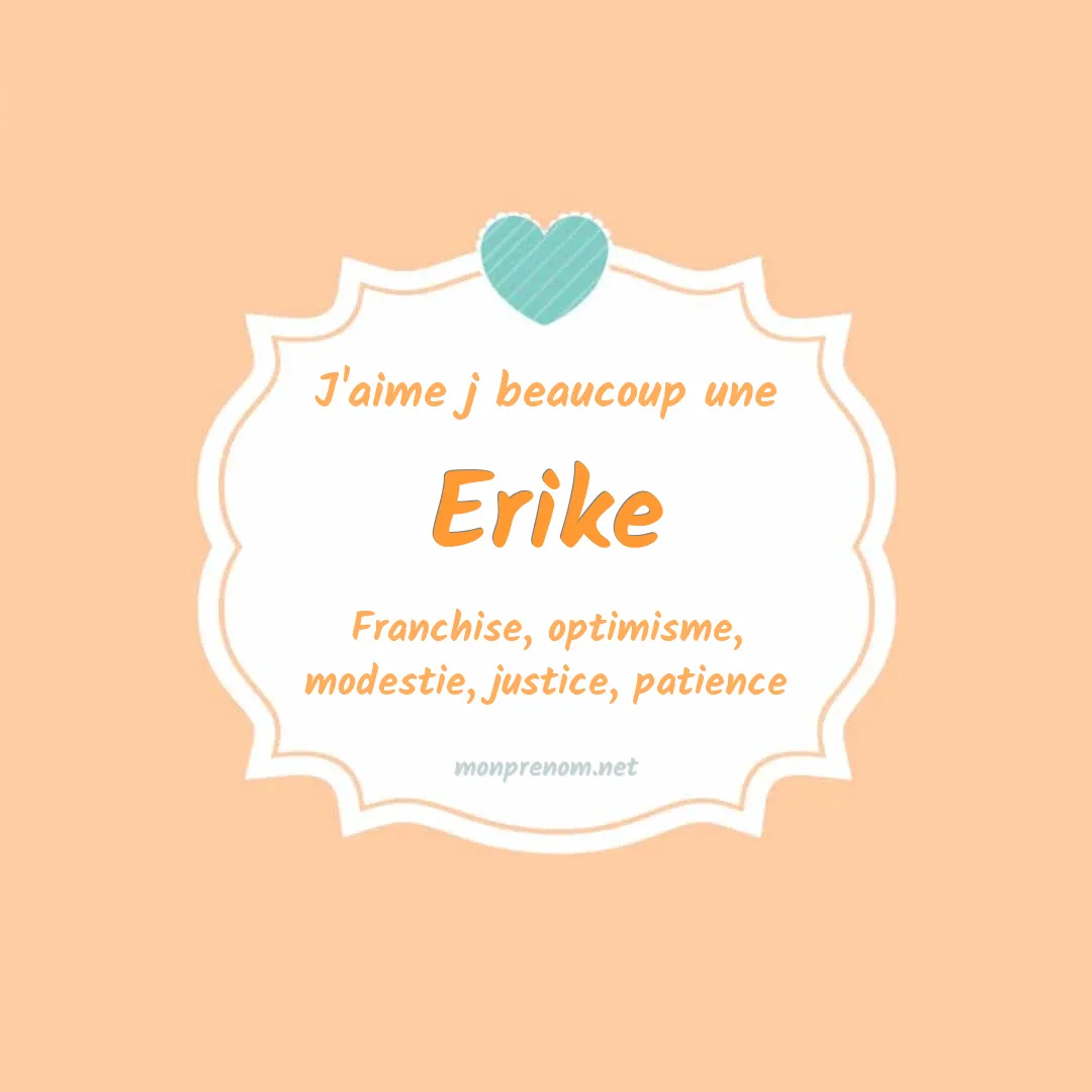 J'aime beaucoup Erike