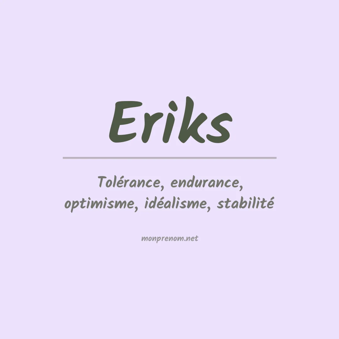 Signification du prénom Eriks