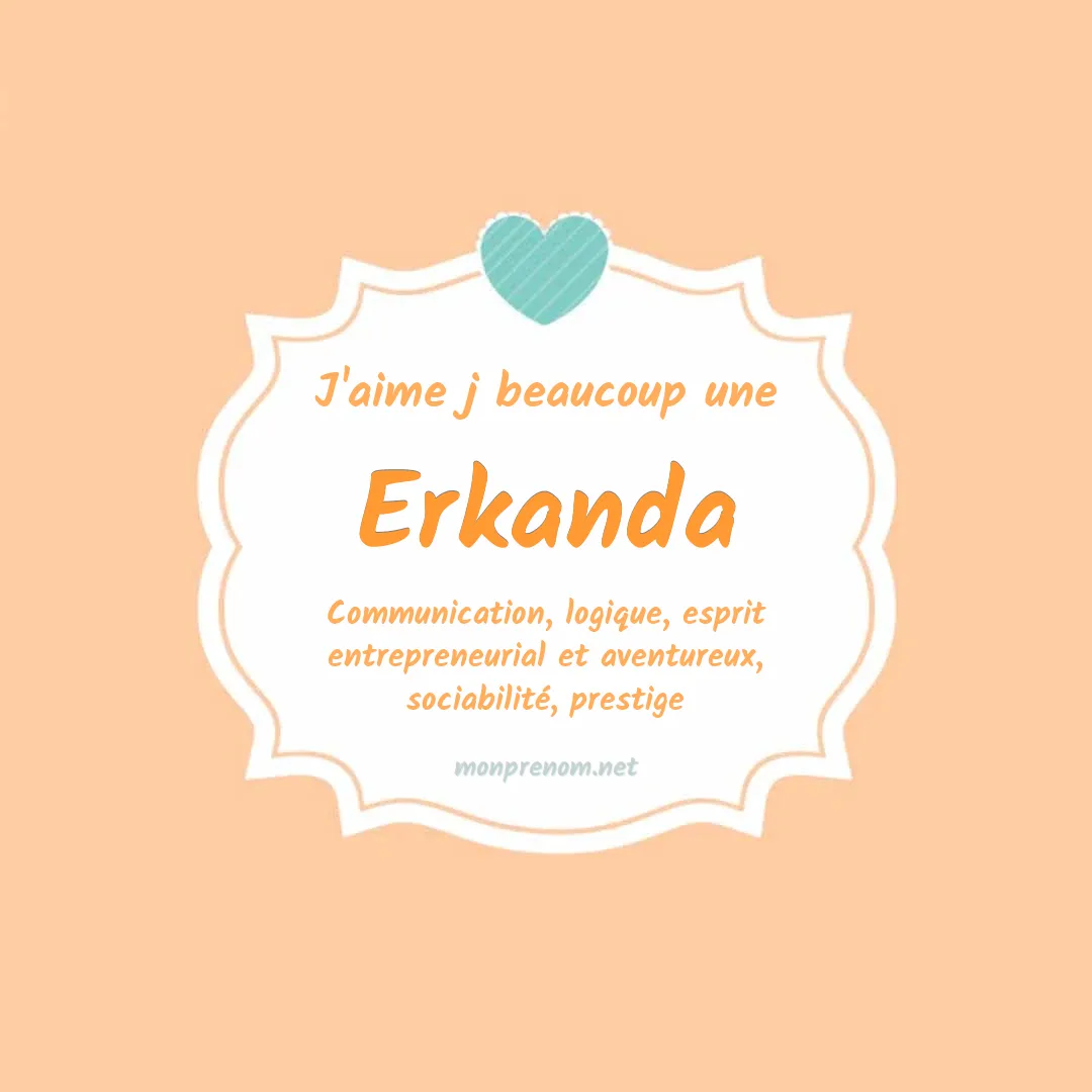 J'aime beaucoup Erkanda