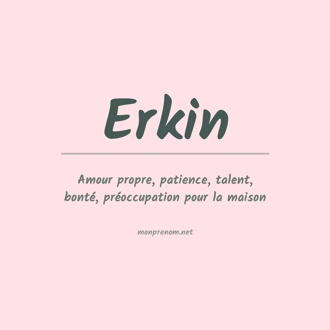 Signification du prénom Erkin