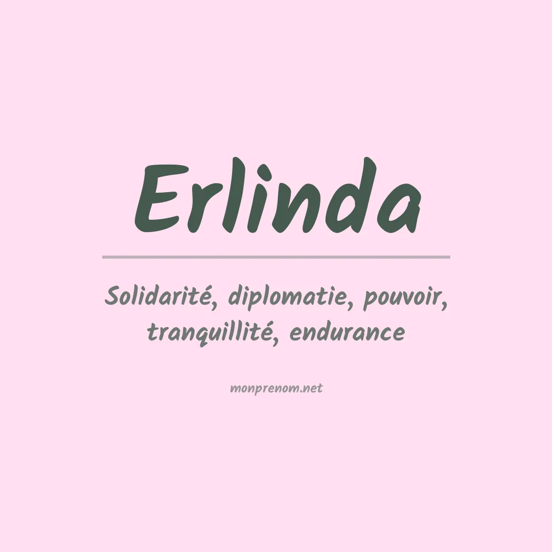 Signification du prénom Erlinda