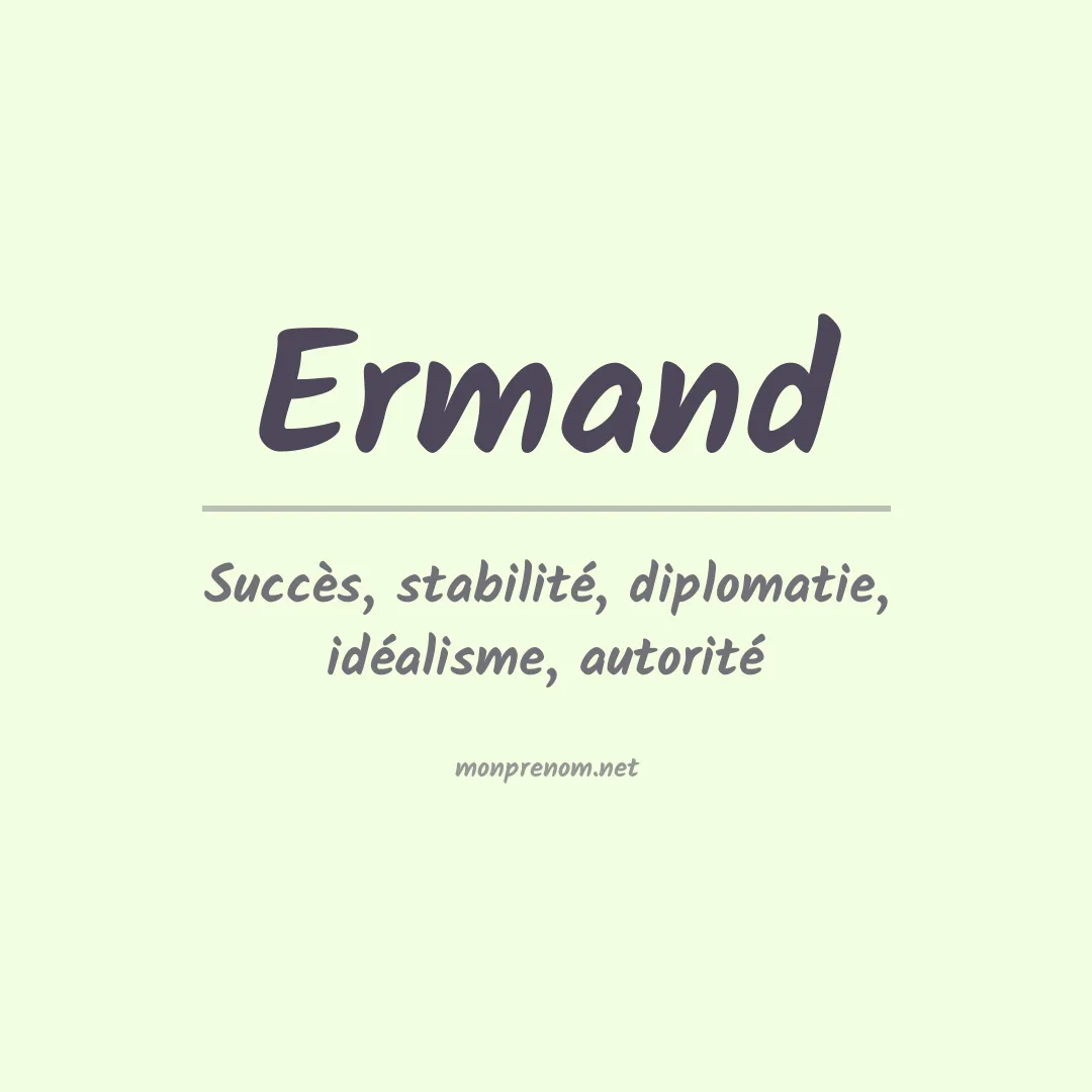 Signification du prénom Ermand