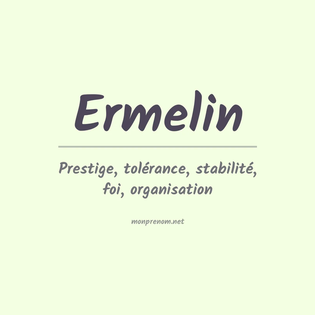Signification du prénom Ermelin