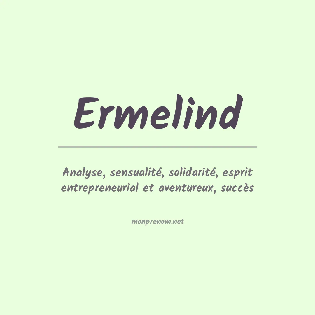 Signification du prénom Ermelind