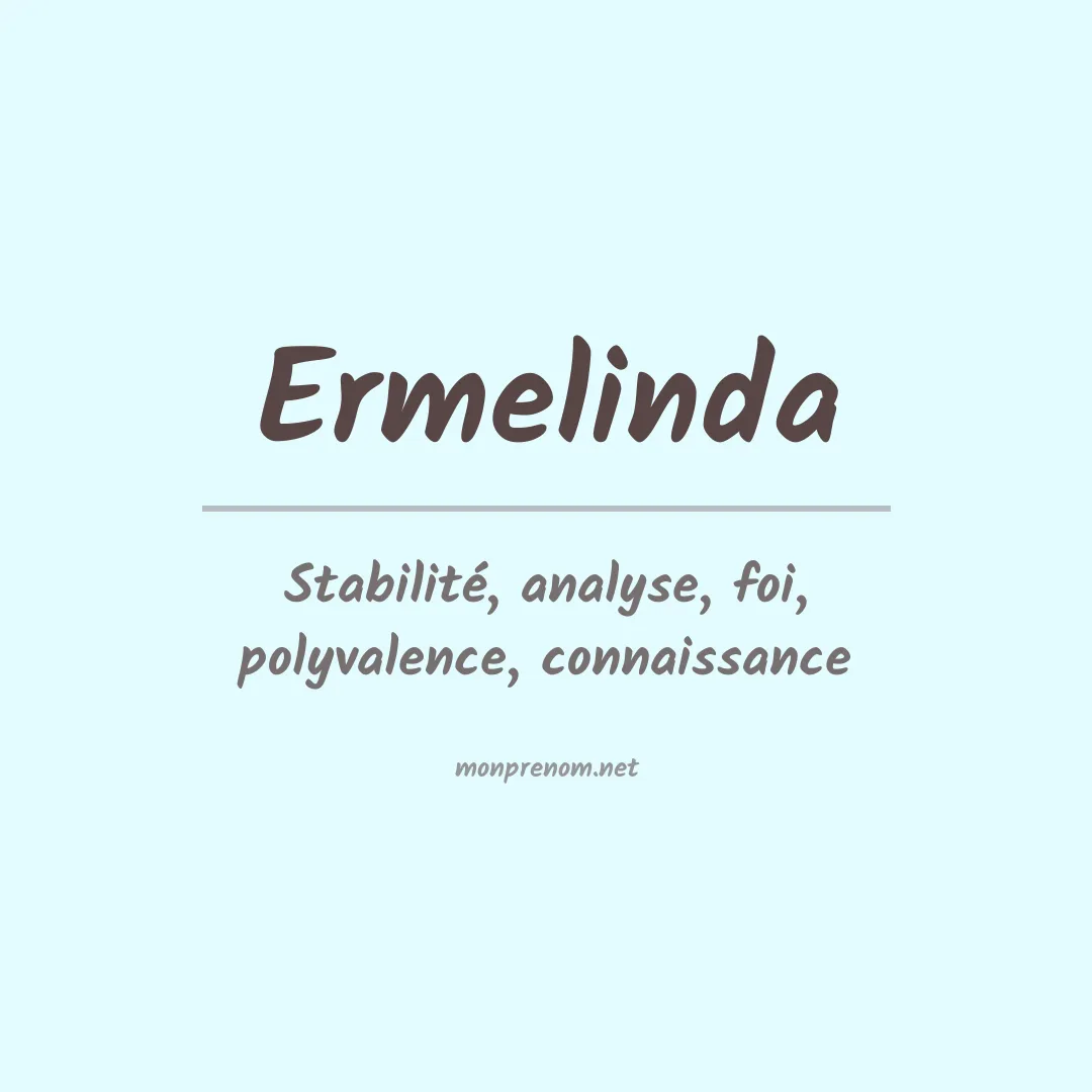 Signification du prénom Ermelinda