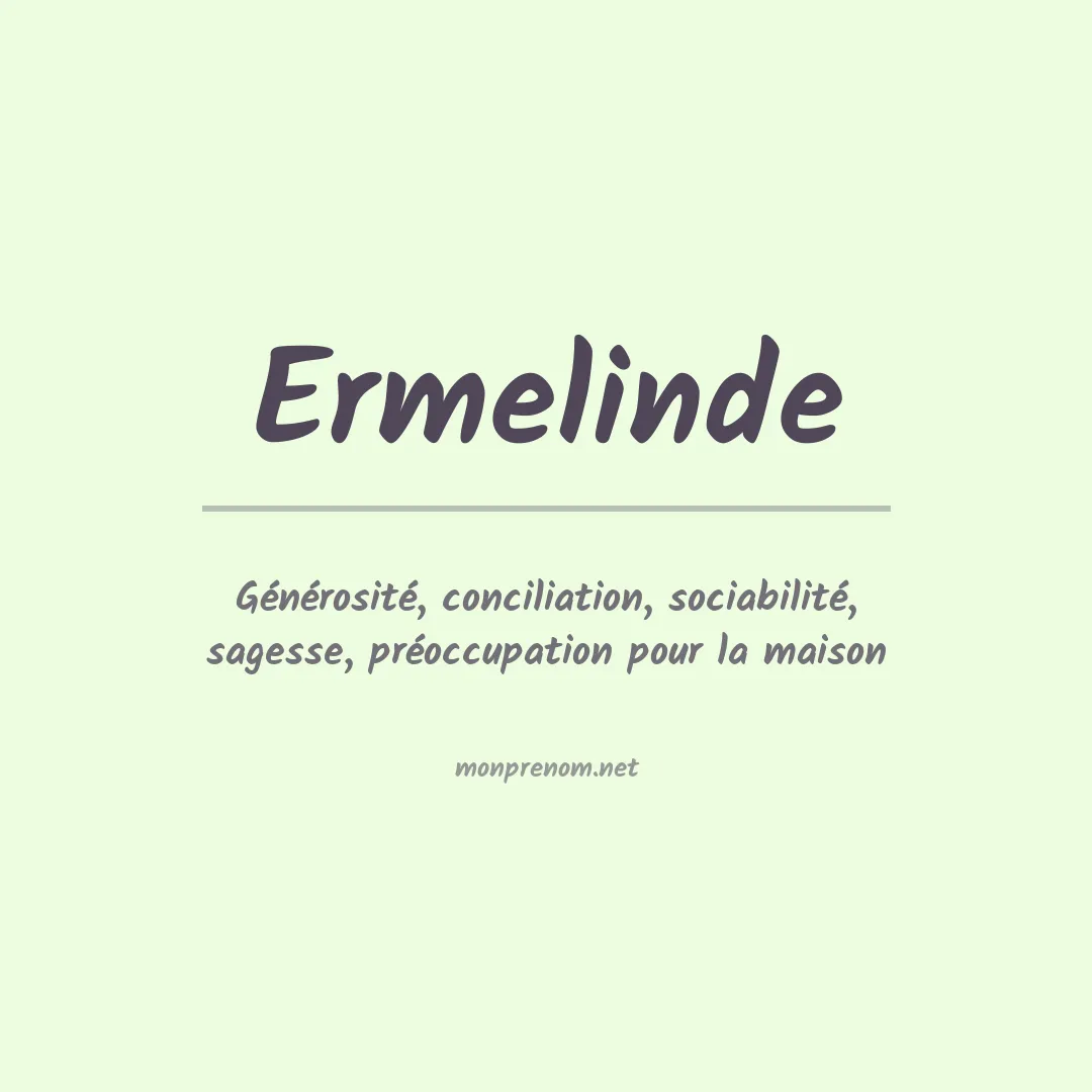 Signification du prénom Ermelinde