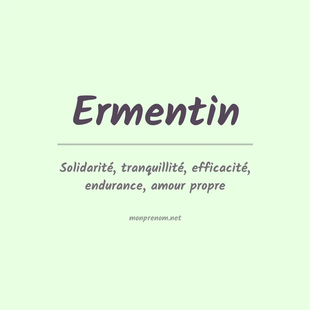 Signification du prénom Ermentin