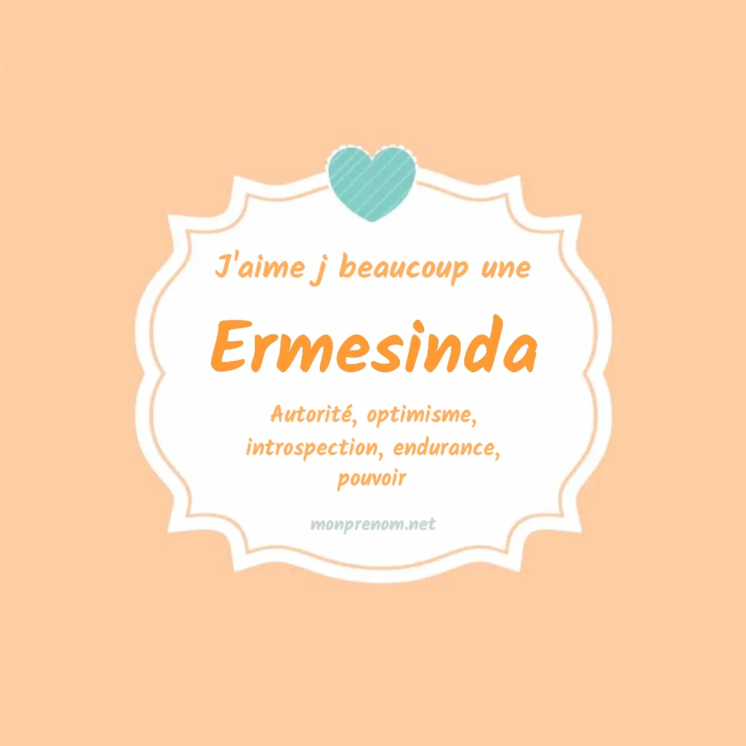 J'aime beaucoup Ermesinda