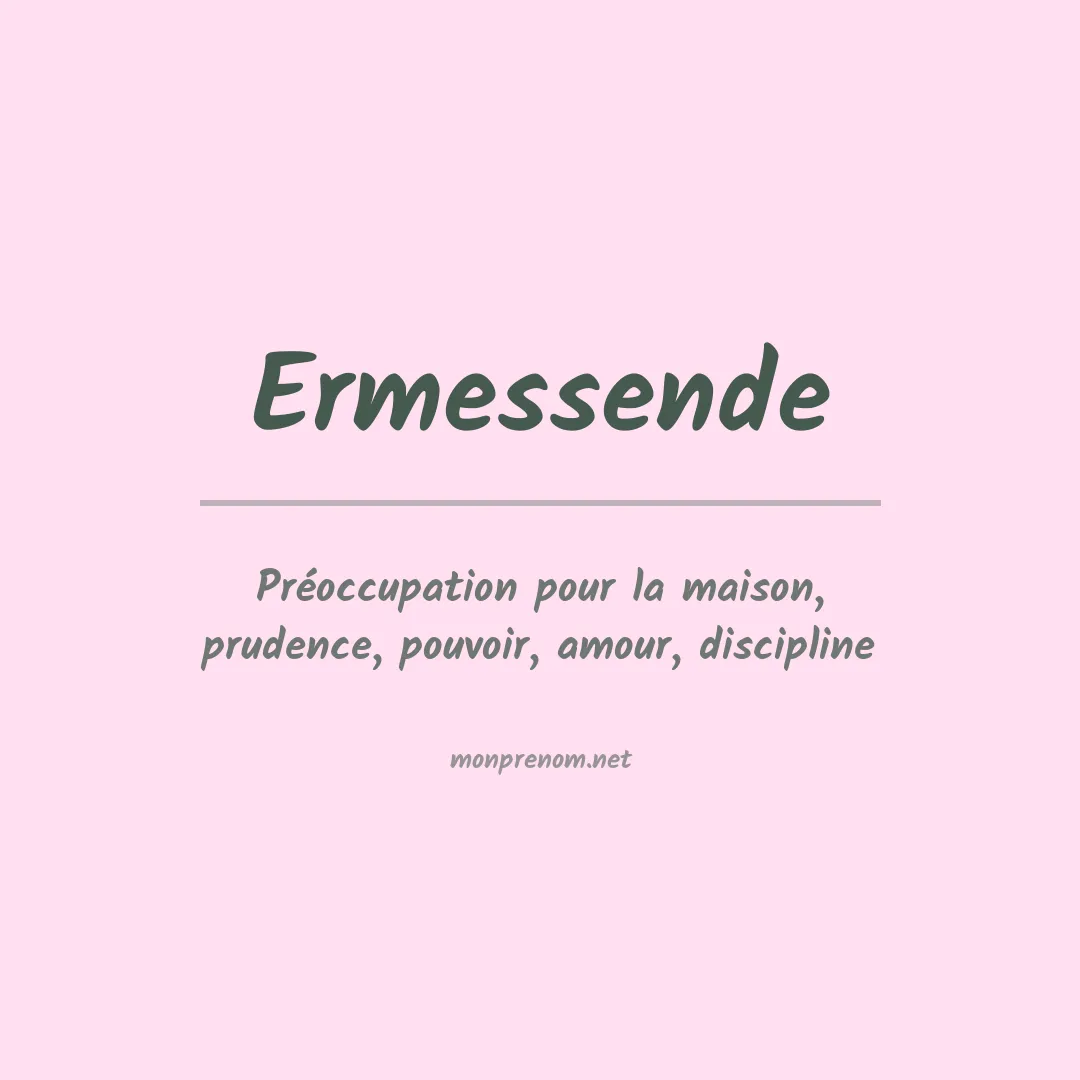 Signification du prénom Ermessende