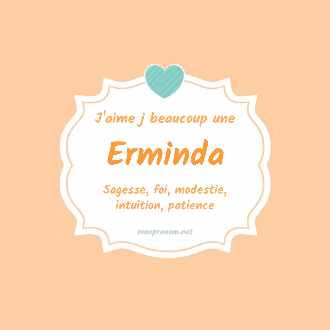 J'aime beaucoup Erminda