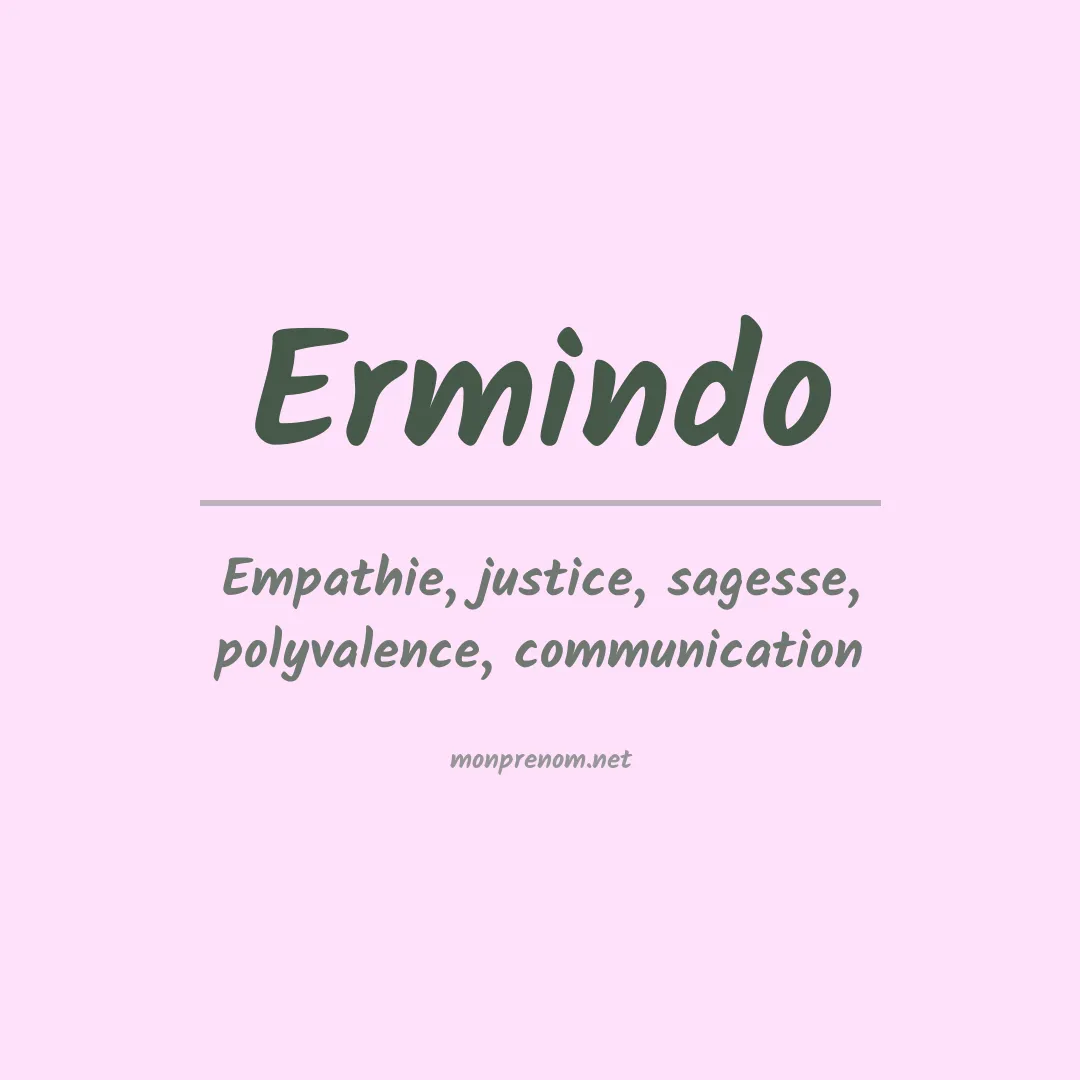 Signification du prénom Ermindo