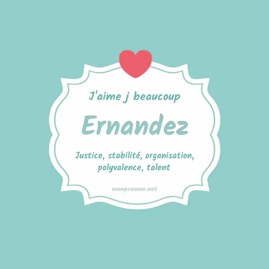 J'aime beaucoup Ernandez