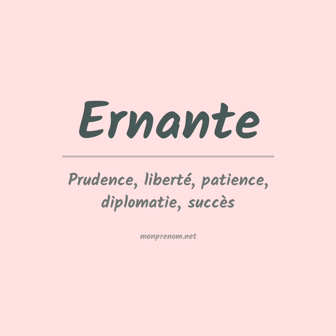 Signification du prénom Ernante