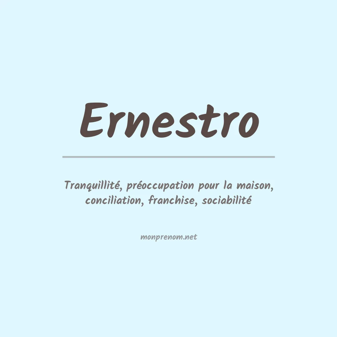 Signification du prénom Ernestro